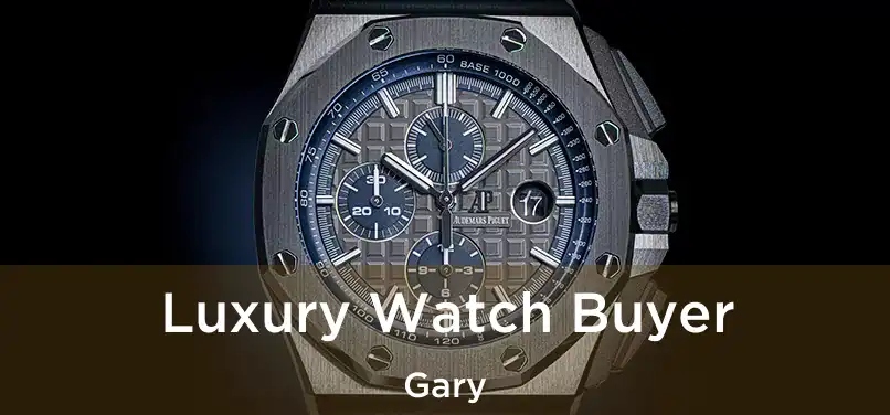 Luxury Watch Buyer Gary