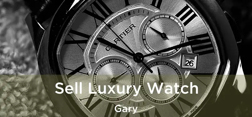 Sell Luxury Watch Gary