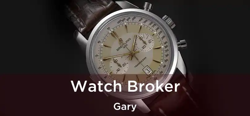 Watch Broker Gary